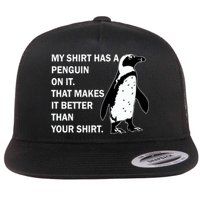My Shirt Has A Penguin On It Flat Bill Trucker Hat