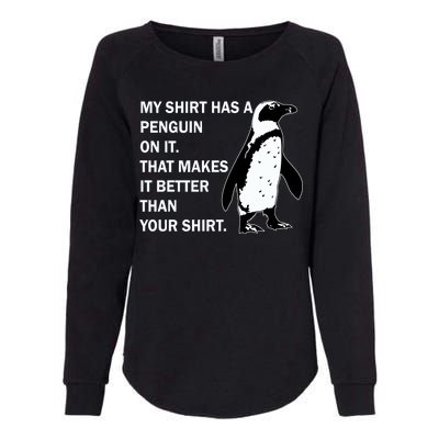 My Shirt Has A Penguin On It Womens California Wash Sweatshirt