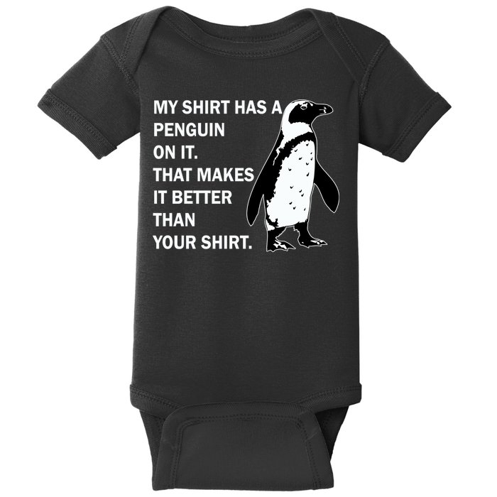 My Shirt Has A Penguin On It Baby Bodysuit