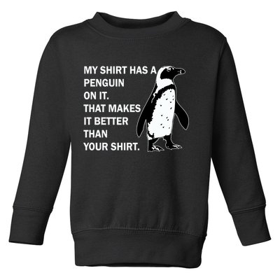 My Shirt Has A Penguin On It Toddler Sweatshirt