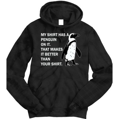 My Shirt Has A Penguin On It Tie Dye Hoodie
