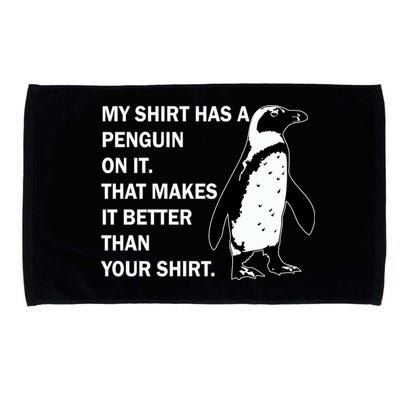 My Shirt Has A Penguin On It Microfiber Hand Towel