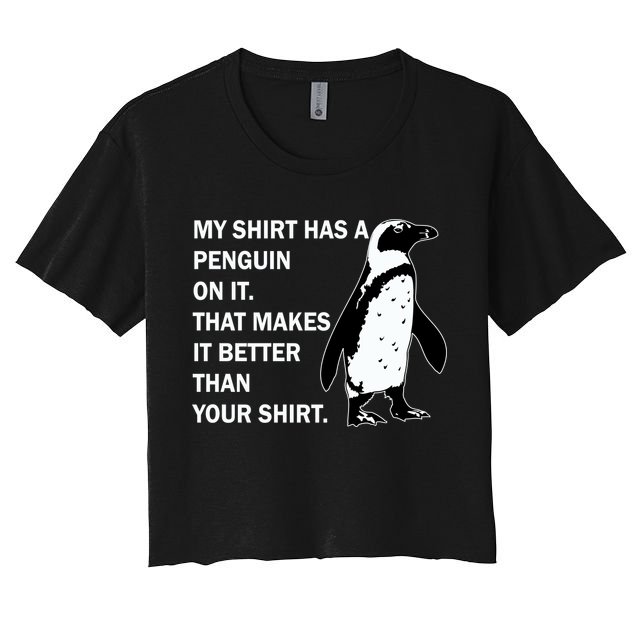 My Shirt Has A Penguin On It Crop Top