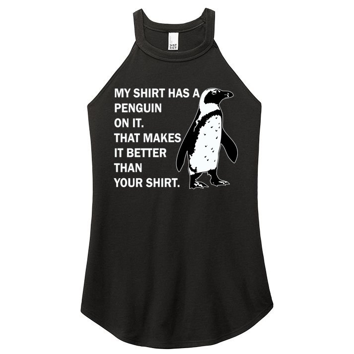 My Shirt Has A Penguin On It Women's Perfect Tri Rocker Tank