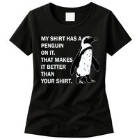 My Shirt Has A Penguin On It Womens T-Shirt