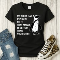 My Shirt Has A Penguin On It Womens T-Shirt
