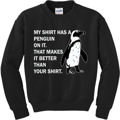 My Shirt Has A Penguin On It Kids Sweatshirt