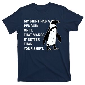 My Shirt Has A Penguin On It T-Shirt