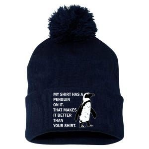 My Shirt Has A Penguin On It Pom Pom 12in Knit Beanie