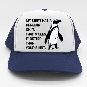 My Shirt Has A Penguin On It Trucker Hat