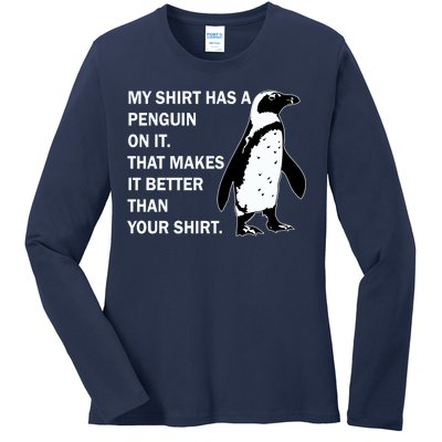 My Shirt Has A Penguin On It Ladies Long Sleeve Shirt