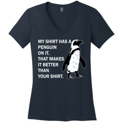 My Shirt Has A Penguin On It Women's V-Neck T-Shirt