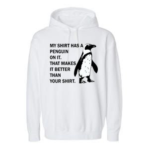 My Shirt Has A Penguin On It Garment-Dyed Fleece Hoodie