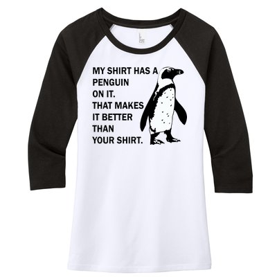 My Shirt Has A Penguin On It Women's Tri-Blend 3/4-Sleeve Raglan Shirt