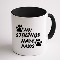 My Siblings Have Paws Mug