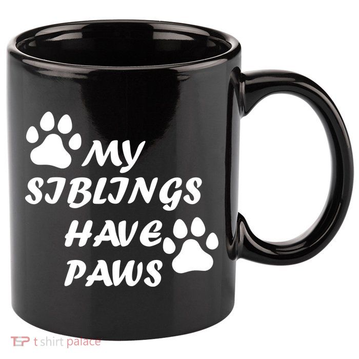 My Siblings Have Paws 11oz C Handle Ceramic Mug
