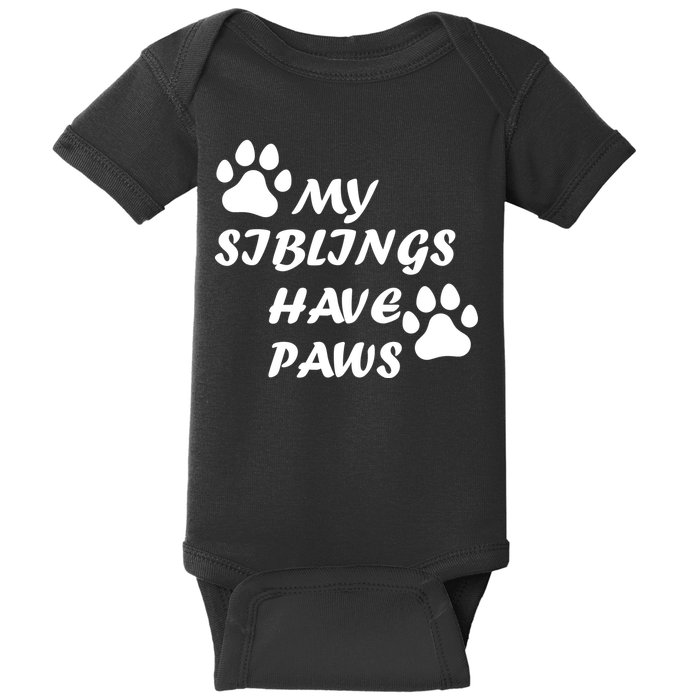 My Siblings Have Paws Baby Bodysuit