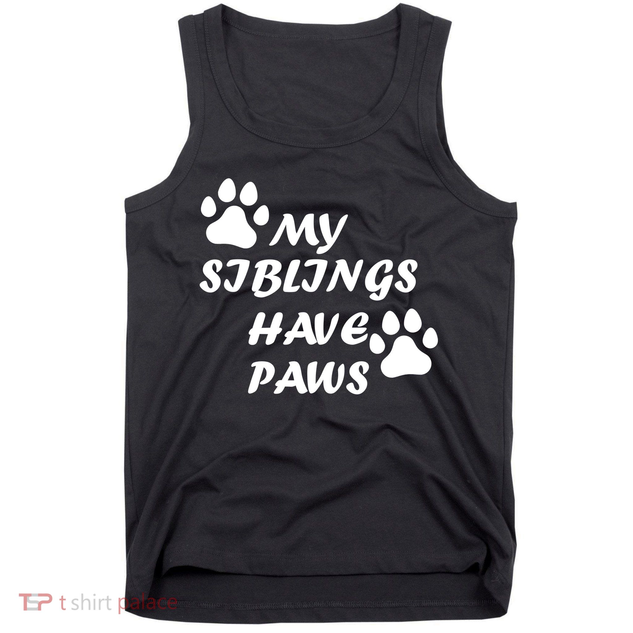My Siblings Have Paws Tank Top