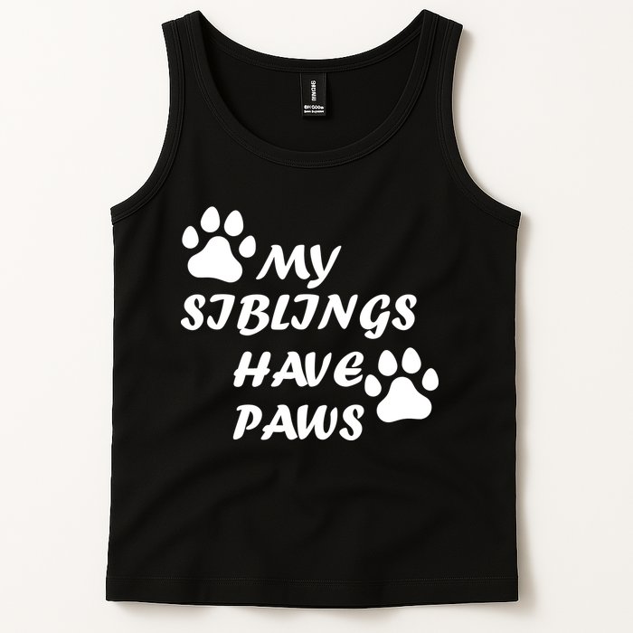 My Siblings Have Paws Tank Top
