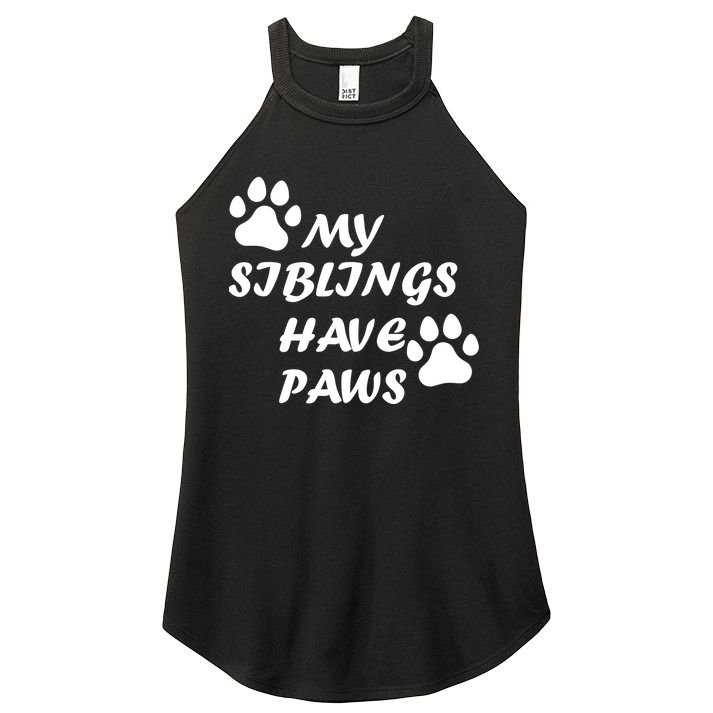 My Siblings Have Paws Women's Perfect Tri Rocker Tank