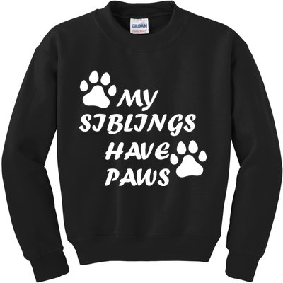 My Siblings Have Paws Kids Sweatshirt