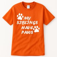 My Siblings Have Paws Tall T-Shirt