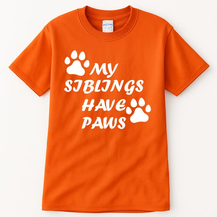 My Siblings Have Paws Tall T-Shirt
