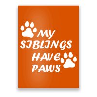 My Siblings Have Paws Poster
