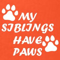 My Siblings Have Paws Poster