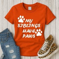 My Siblings Have Paws Womens T-Shirt