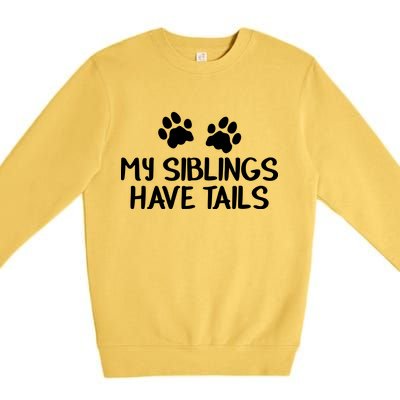 My Siblings Have Tails Premium Crewneck Sweatshirt