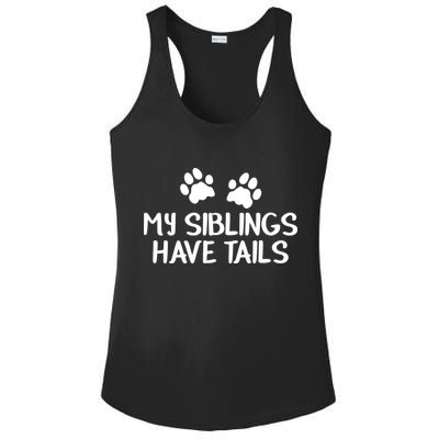 My Siblings Have Tails Ladies PosiCharge Competitor Racerback Tank