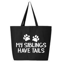 My Siblings Have Tails 25L Jumbo Tote