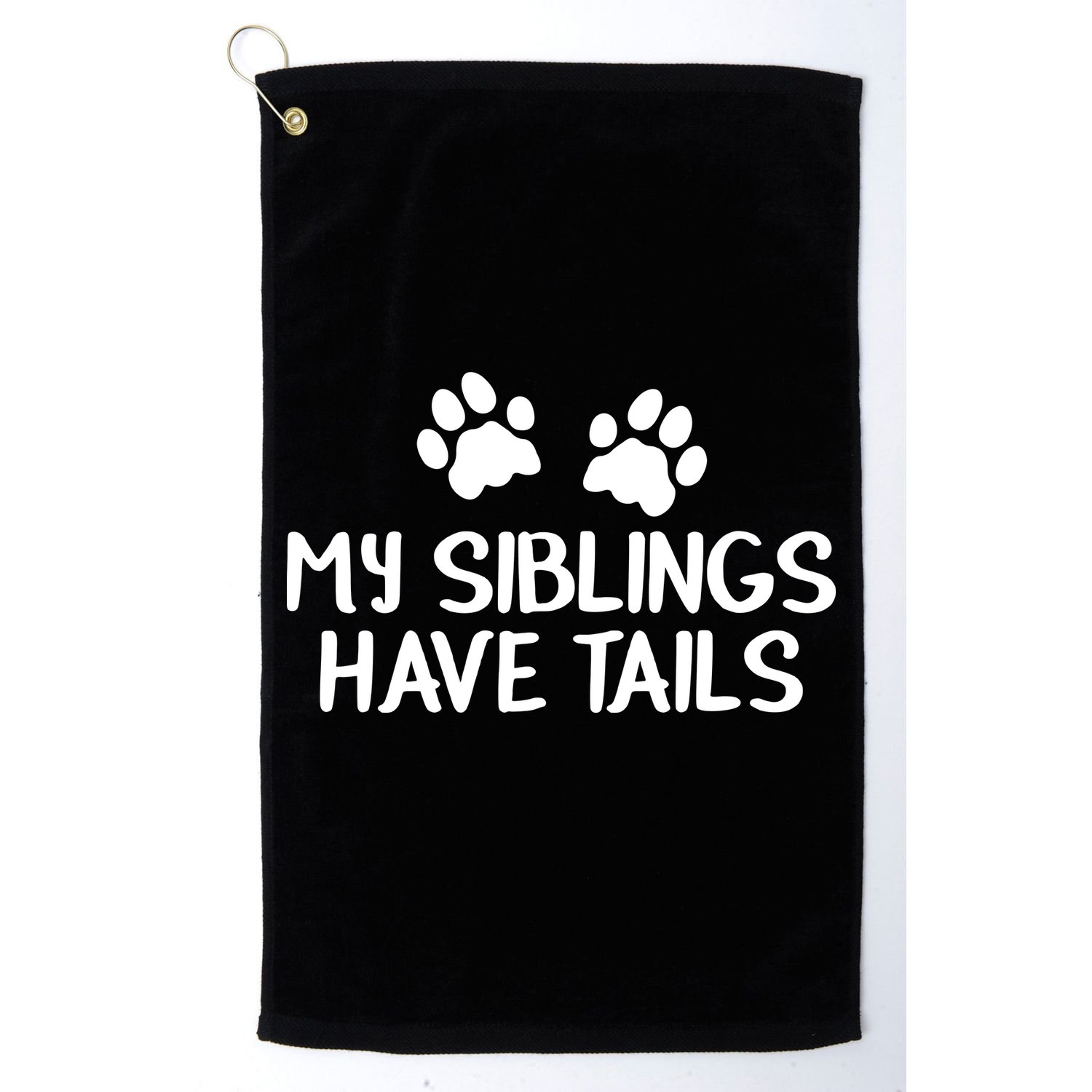My Siblings Have Tails Golf Towel