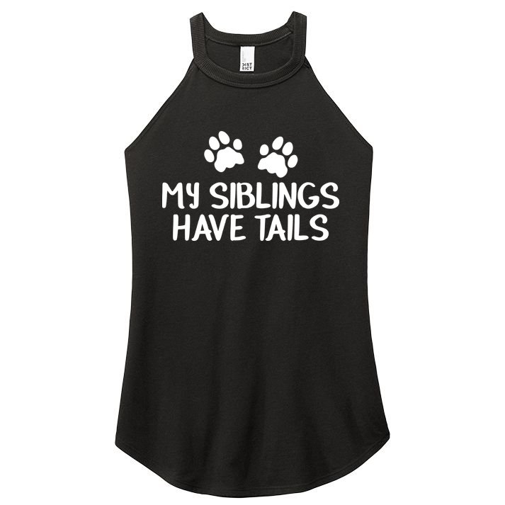 My Siblings Have Tails Women's Perfect Tri Rocker Tank