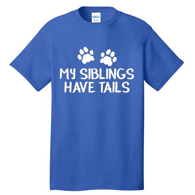 My Siblings Have Tails Tall T-Shirt