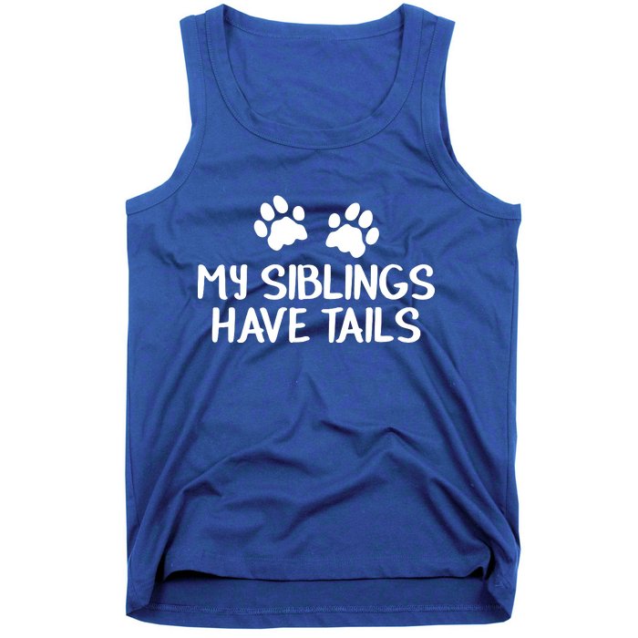 My Siblings Have Tails Tank Top