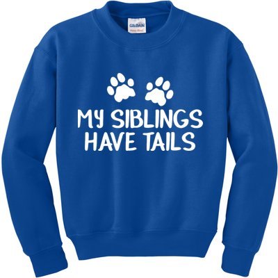My Siblings Have Tails Kids Sweatshirt