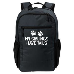 My Siblings Have Tails Daily Commute Backpack