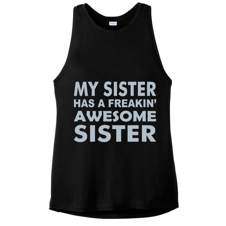 My Sister Has A Freakin Awesome Sister Ladies PosiCharge Tri-Blend Wicking Tank