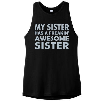 My Sister Has A Freakin Awesome Sister Ladies PosiCharge Tri-Blend Wicking Tank