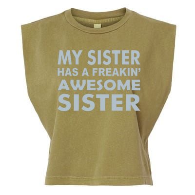 My Sister Has A Freakin Awesome Sister Garment-Dyed Women's Muscle Tee