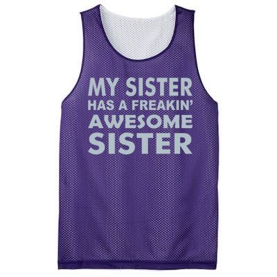 My Sister Has A Freakin Awesome Sister Mesh Reversible Basketball Jersey Tank