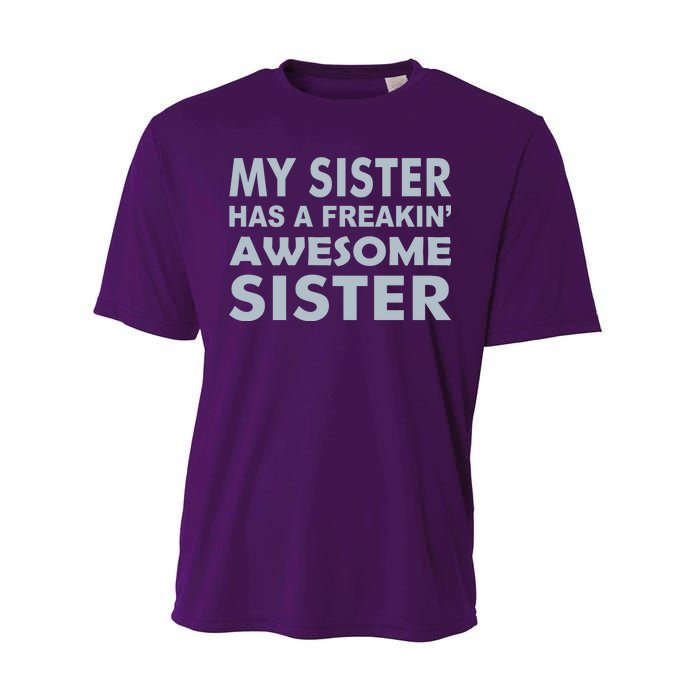 My Sister Has A Freakin Awesome Sister Performance Sprint T-Shirt