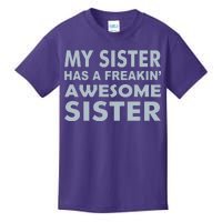 My Sister Has A Freakin Awesome Sister Kids T-Shirt