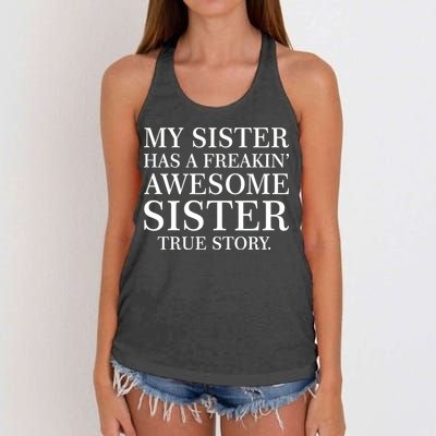 My Sister Has A Freakin Awesome Sister True Story Women's Knotted Racerback Tank