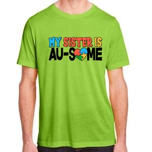 My Sister Is AU-SOME Autism Awareness Adult ChromaSoft Performance T-Shirt