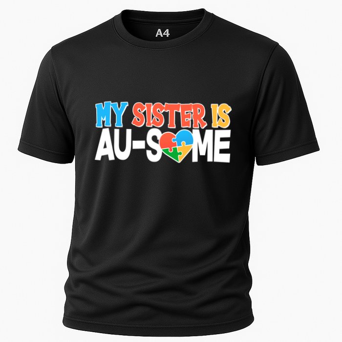 My Sister Is AU-SOME Autism Awareness Cooling Performance Crew T-Shirt