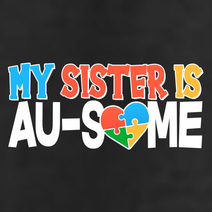 My Sister Is AU-SOME Autism Awareness Adult Drive Performance Visor
