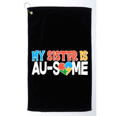 My Sister Is AU-SOME Autism Awareness Golf Towel